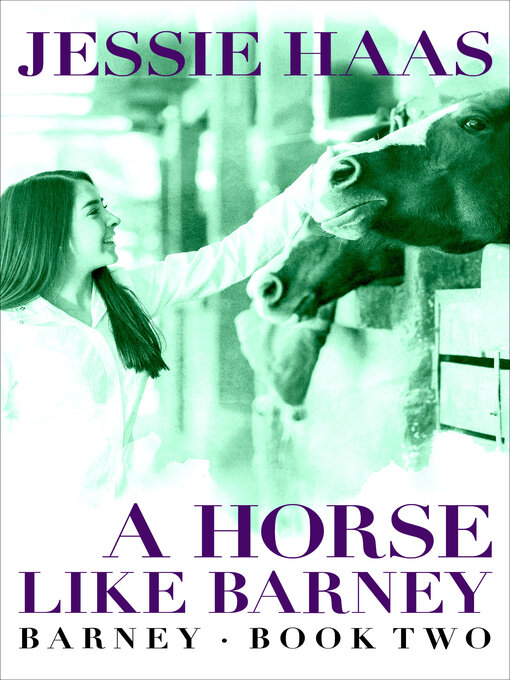 Title details for A Horse like Barney by Jessie Haas - Available